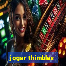 jogar thimbles